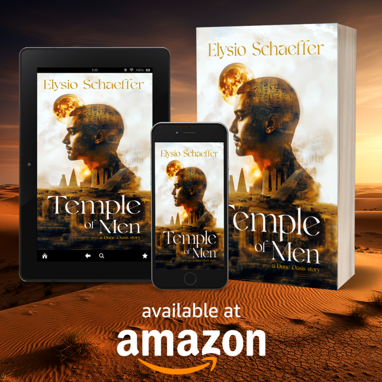 Temple of Men by Elysio Schaeffer – A Dune Oasis story from Everos Press Temple of Men by Elysio Schaeffer – gay fiction, spiritual erotic poetry and prose exploring masculinity, love, and transformation – availab