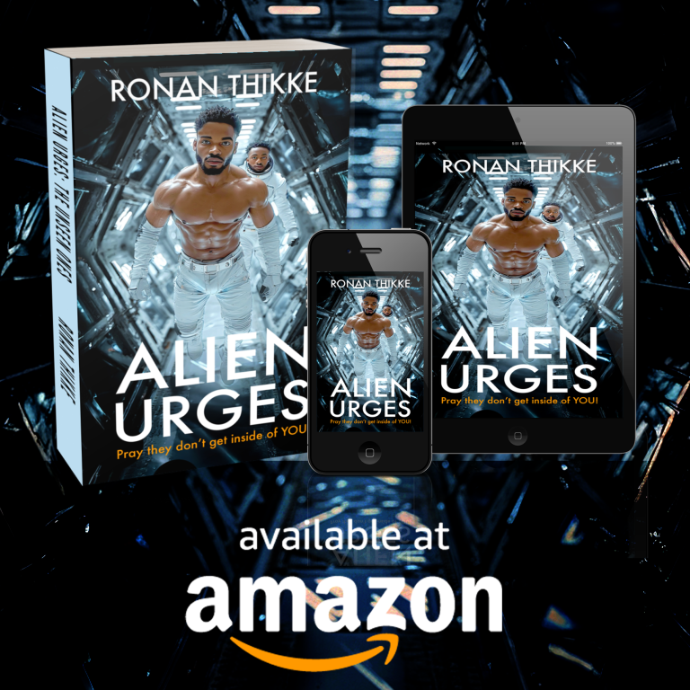 Alien Urges: The Unseen Ones by Ronan Thikke – A dark, erotic sci-fi thriller of transformation and alien desire – available on Amazon Alien Urges: The Unseen Ones by Ronan Thikke – erotic sci-fi horror novel about male transformation, control, cosmic desire available Amazon